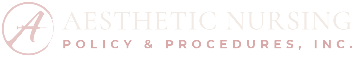 Aesthetic Nursing Policy & Procedures, Inc.